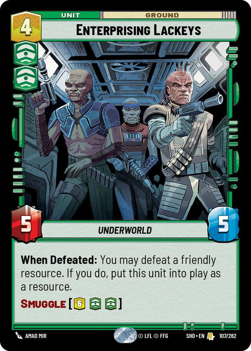 A trading card titled "Enterprising Lackeys (107/262) [Shadows of the Galaxy]" from Fantasy Flight Games. It features three alien characters in futuristic armor holding weapons inside a spaceship corridor. The card has a cost of 4 and stats of 5 attack and 5 health with a special ability to transform into a resource when defeated.