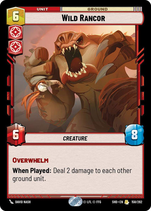 A rare trading card titled "Wild Rancor (158/262) [Shadows of the Galaxy]" from the Fantasy Flight Games series features a large, snarling creature with powerful arms, long claws, and sharp teeth. The card boasts 6 power and 8 health, with abilities like "Overwhelm" and a special effect: "When Played: Deal 2 damage to each other ground unit.