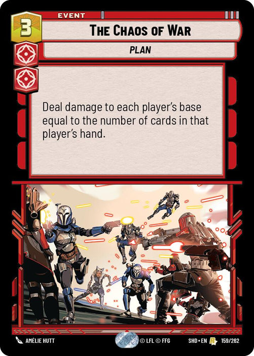 A rare event card from The Chaos of War (159/262) [Shadows of the Galaxy] with a cost of 3. It depicts an action scene of armed warriors fighting on a battlefield. The card effect text reads: "Deal damage to each player's base equal to the number of cards in that player's hand.