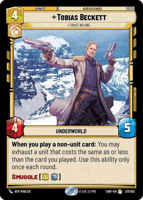 A "Tobias Beckett - I Trust No One (217/262) [Shadows of the Galaxy]" trading card featuring the rare Tobias Beckett from the Shadows of the Galaxy set, labeled as a 4-cost unit with 4 attack and 5 defense. Beckett wields two blasters and stands against a mountainous backdrop. Text details his special ability to exhaust a unit when a non-unit card is played. Smuggle keyword and symbols are shown at the bottom, produced by Fantasy Flight Games.