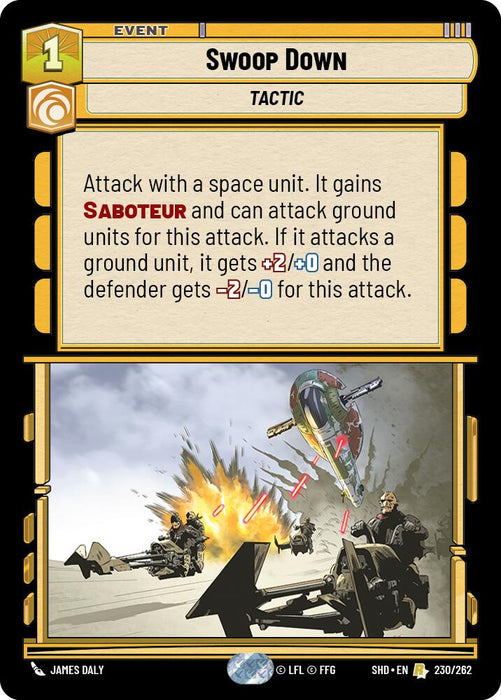 A Star Wars-themed card titled "Swoop Down (230/262) [Shadows of the Galaxy]" from Fantasy Flight Games has a yellow and white border. It shows a winged spacecraft attacking ground troops amidst explosions. The card text describes the attack mechanics, including gaining SABOTEUR and specific attack and defense modifiers against ground units.