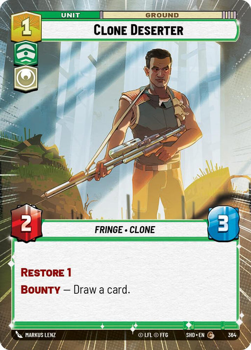 A trading card titled "Clone Deserter (Hyperspace) (364)" from the "Shadows of the Galaxy" collection by Fantasy Flight Games, featuring a stern-looking man holding a rifle. Belonging to the "Fringe" faction, he has 2 power, 3 defense, costs 1 resource, and boasts abilities: "Restore 1" and "Bounty – Draw a card." Art by Markus Lenz.