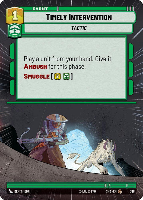 A card from Fantasy Flight Games' "Shadows of the Galaxy" titled "Timely Intervention (Hyperspace) (398)." It is an Event-Tactic card that costs 1 resource. Its effect reads: "Play a unit from your hand. Give it AMBUSH for this phase. SMUGGLE (2 resources)." The bottom half of the card depicts a character with a glowing animal, ready for combat.