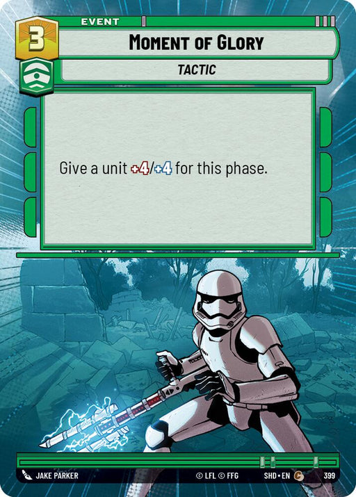 A trading card titled "Moment of Glory (Hyperspace) (399) [Shadows of the Galaxy]" from Fantasy Flight Games with a green border. It displays a cost of 3 in the top left corner. The card's ability text reads, "Give a unit +4/+4 for this phase." The art features a stormtrooper with an electric weapon in a devastated landscape.