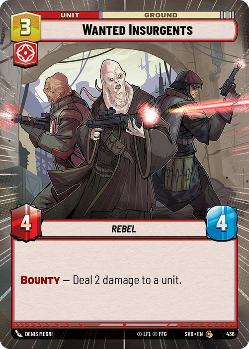 A card from Fantasy Flight Games' Shadows of the Galaxy depicting three insurgents labeled "Wanted Insurgents (Hyperspace) (436)." They are holding guns with red laser sights and are in action poses. The card has a red border and details: cost of 3, type "UNIT," and "GROUND." It also states: "REBEL," has stats of 4/4, and a "Bounty: Deal 2 damage.