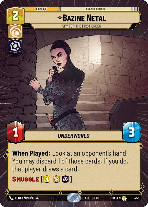 A game card titled "Bazine Netal - Spy for the First Order (Hyperspace) (453)" from Fantasy Flight Games, part of the Shadows of the Galaxy set. The unit costs 2, has 1 attack and 3 health, and its abilities include looking at an opponent's hand, discarding a card, and drawing a card. The card features an image of a woman in a black hooded outfit holding a finger to her lips.