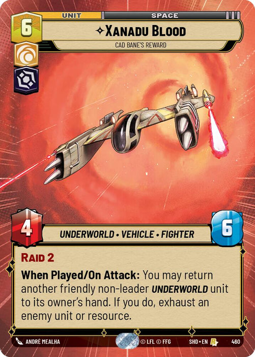 The Xanadu Blood - Cad Bane's Reward (Hyperspace) (460) trading card from Fantasy Flight Games' "Shadows of the Galaxy" series is a rare collectible featuring an image of a sleek spaceship with laser cannons. It has 6 cost, 4 power, and 6 health. The card abilities include Raid 2 and a unique power to return an Underworld unit to its owner's hand upon attack.