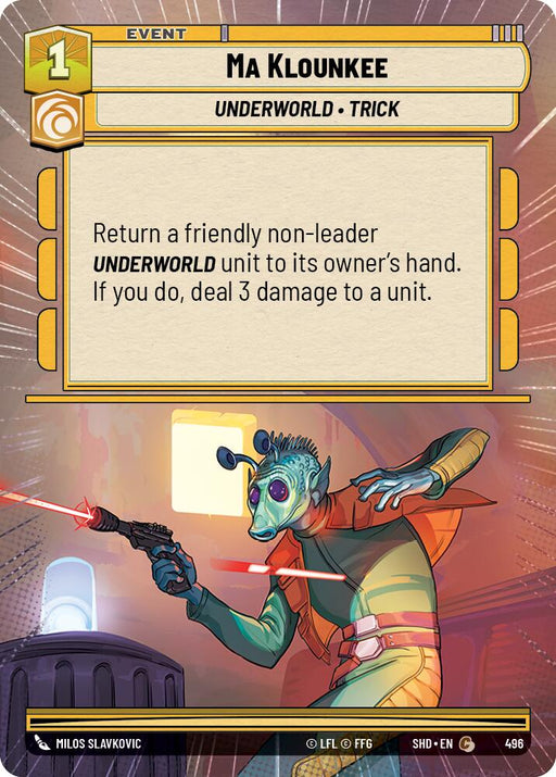 A digital image of a Ma Klounkee (Hyperspace) (496) [Shadows of the Galaxy] event card from Fantasy Flight Games features the character "Ma Klounkee," an alien with green skin, antennae, and large eyes, wielding a blaster. The card's text describes the effect: "Return a friendly non-leader Underworld unit to its owner's hand. If you do, deal 3 damage to a unit.