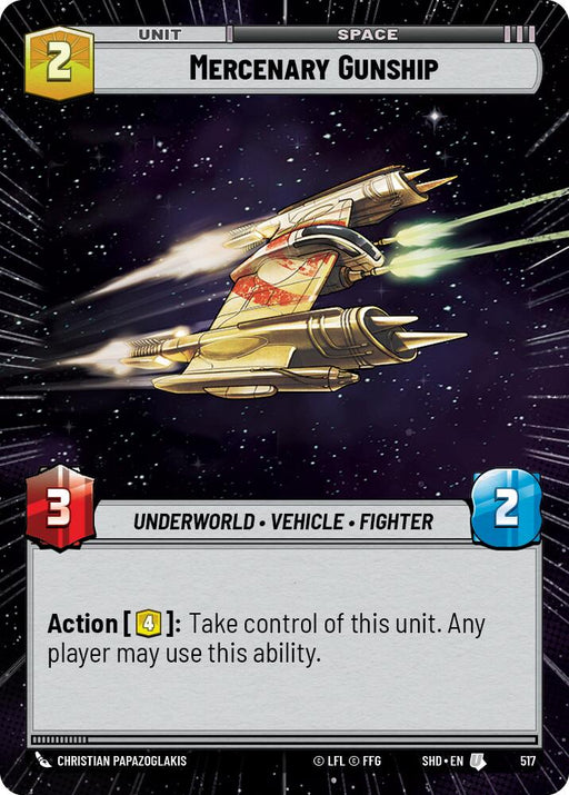 A trading card from the Fantasy Flight Games "Shadows of the Galaxy" series featuring the "Mercenary Gunship (Hyperspace) (517)," an Underworld Vehicle Fighter with a cost of 2. The card depicts a detailed spaceship against a starry backdrop. Attributes: 3 attack, 2 defense. Action ability: for 4 energy, take control of this unit.