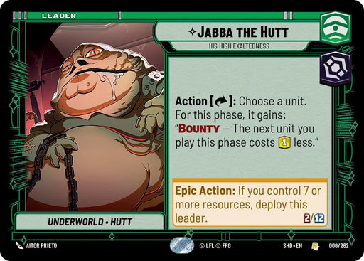 A rare card from the Shadows of the Galaxy tabletop game features Jabba the Hutt - His High Exaltedness (006/262) [Shadows of the Galaxy] by Fantasy Flight Games with a sinister grin. Text describes his abilities, including reducing Bounty unit costs and deploying conditions. The card also showcases visuals like chains, symbols, and resource indicators.