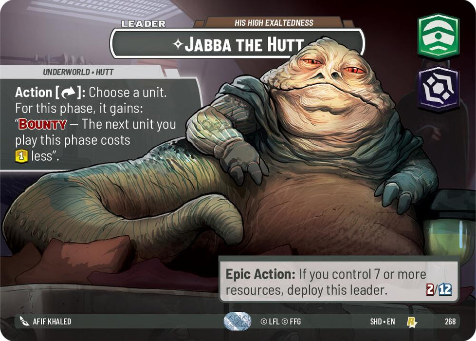 The image is of a rare trading card from the "Shadows of the Galaxy" series by Fantasy Flight Games, featuring Jabba the Hutt. The card, titled "Jabba the Hutt - His High Exaltedness (Showcase) (268)," includes his special abilities: "Action" and "Epic Action." It is categorized under "Leader" with an "Underworld - Hutt" affiliation.