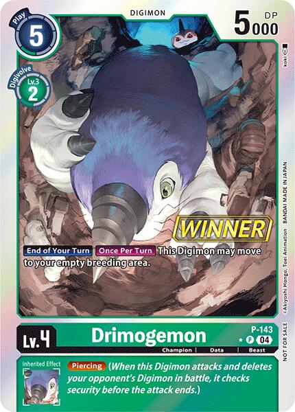 The Drimogemon [P-143] from the Store Tournament 2024 July – September Winner Pack is a promotional Digimon trading card featuring a purple and white mole-like creature with a large drill on its nose. With a play cost of 5 and an impressive 5000 DP, this card also includes inheritable effects and special abilities. Proudly labeled "WINNER" at the center, it makes for a prized addition to any collection.