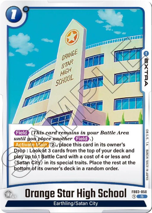 A trading card from Dragon Ball Super: Fusion World, named "Orange Star High School [Raging Roar]," costs 1 and features a blue border. Set in Satan City, it showcases a multi-story building with large windows and the school's name on a sign. The card details its type (Field), skill (Activate Main), and gameplay effects.