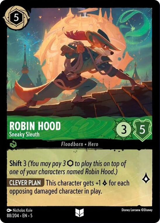 A Disney Lorcana trading card from the Shimmering Skies set features Robin Hood - Sneaky Sleuth (88/204), costing 5 ink and showcasing stats of 3 strength and 5 willpower. Illustrated by Nicholas Kole, this card includes special abilities: Shift 3 and Clever Plan, which grants +1 strength for each opposing damaged character.