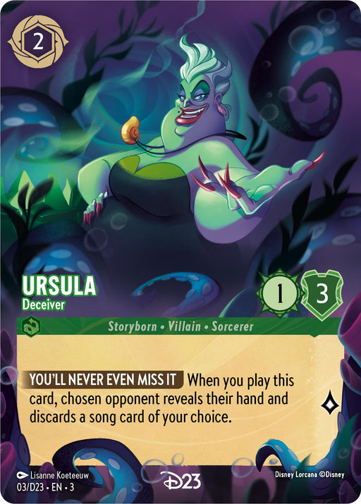 A card from Disney titled "Ursula - Deceiver (3)" from the D23 Promos features Ursula, depicted as a green and purple sea-witch with tentacles, holding a shell necklace. The card reads "Ursula, Deceiver," with attributes of 1 attack and 3 defense. Her ability requires opponents to reveal their hand and discard a song card.