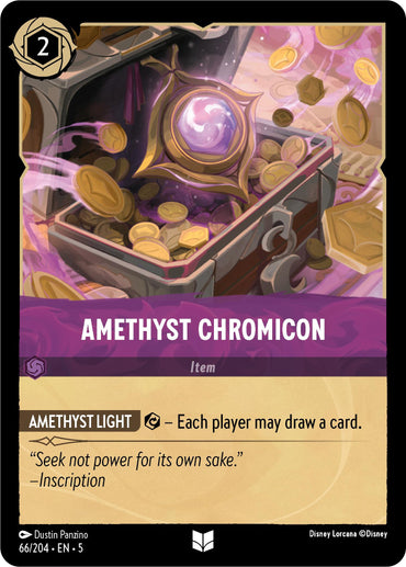 A Disney Lorcana card titled "Amethyst Chromicon (66/204) [Shimmering Skies]" features an image of an ornate, glowing amethyst gemstone placed inside an open chest brimming with gold coins and jewels. The text on the card reads, "AMETHYST LIGHT – Each player may draw a card under Shimmering Skies." An inscription below states: "Seek not power for its own sake.