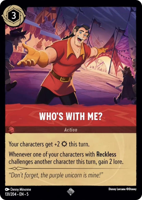 The Disney Who's With Me? (131/204) [Shimmering Skies] card showcases an animated man energetically gesturing with open arms. The accompanying text states, "Your characters get +2 Strength this turn. Whenever one of your characters with Reckless challenges another character this turn, gain 2 lore." Beneath it, a quote reads, "Don't forget, the purple unicorn is mine!" This Super Rare card is a must-have for Shimmering Skies collectors.