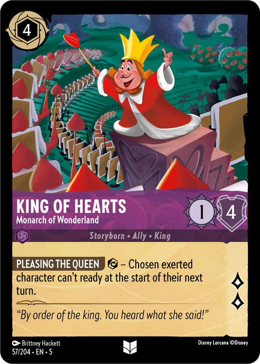 A Disney Lorcana card named "King of Hearts - Monarch of Wonderland (57/204)" from the Shimmering Skies collection. The card depicts the king with his arms outstretched, donning a crown and a red robe. It specifies a cost of 4, strength of 1, and willpower of 4. The card features the ability "Pleasing the Queen!" along with a quote: "By order of the king...".