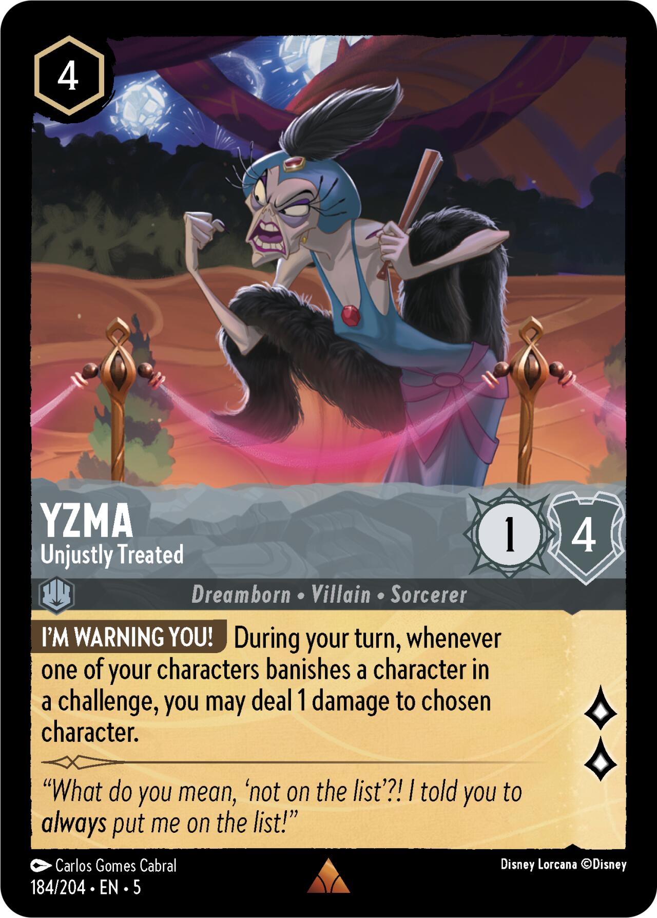 A rare Disney Lorcana card, Yzma - Unjustly Treated (184/204) [Shimmering Skies], features the villainous character Yzma with her menacing expression. She is depicted holding a sharp object and appears to be yelling. The card text describes her ability to deal damage during a challenge, while the flavor text humorously references an 