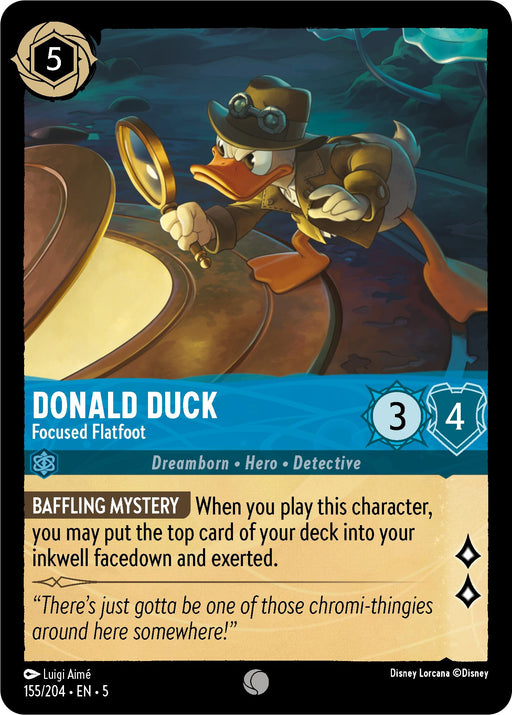 Introducing the Disney trading card "Donald Duck - Focused Flatfoot (155/204) [Shimmering Skies]," where Donald Duck dons a hat, goggles, and trench coat as a detective in an adventurous theme. Inspecting a magnifying glass with detailed precision, this card is priced at 5 and boasts stats of 3 strength and 4 willpower. It also features the special ability "Baffling Mystery." Flavor text is located in the bottom left corner.