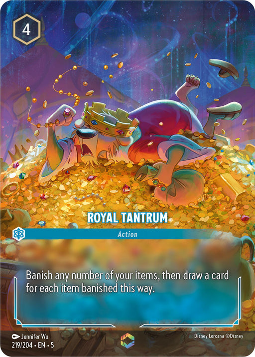 A vibrant Disney Lorcana card titled "Royal Tantrum (Enchanted) (219/204) [Shimmering Skies]," featuring an illustration of a bear lounging on a pile of golden coins, adorned in a crown and red robe. The card's text reads: "Banish any number of your items to the Enchanted realm, then draw a card for each item banished this way.