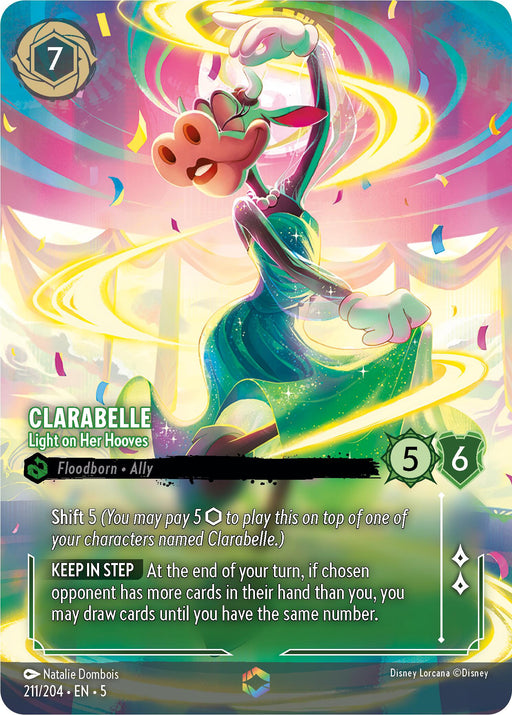 The Disney Lorcana trading card titled "Clarabelle - Light on Her Hooves (Enchanted) (211/204) [Shimmering Skies]" showcases Clarabelle in a lively scene filled with swirling colors beneath the Shimmering Skies. Clad in a green dress, she is depicted as a Floodborn Ally character card with a cost of 7 and stats of 5/6. Her special abilities include "Shift 5" and "Keep in Step.