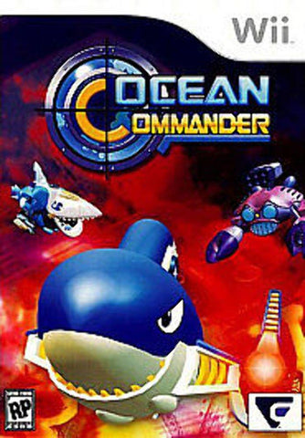 The Wii game "Ocean Commander" by Everything Games features cover art with a blue robotic whale armed with a missile launcher, accompanied by a blue and white fish robot and a purple crab-like robot set against a fiery red background. The game's logo suggests thrilling upgrades; ESRB rating is RP.