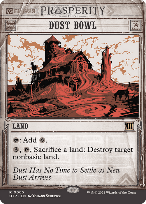 A Magic: The Gathering card titled "Dust Bowl [Outlaws of Thunder Junction: Breaking News]" from the Outlaws of Thunder Junction set. It depicts a weathered wooden house and leafless trees in a barren, dusty landscape with swirling winds. Featuring a mana ability and the power to destroy target nonbasic land, this card is illustrated by Yohann Schepacz.