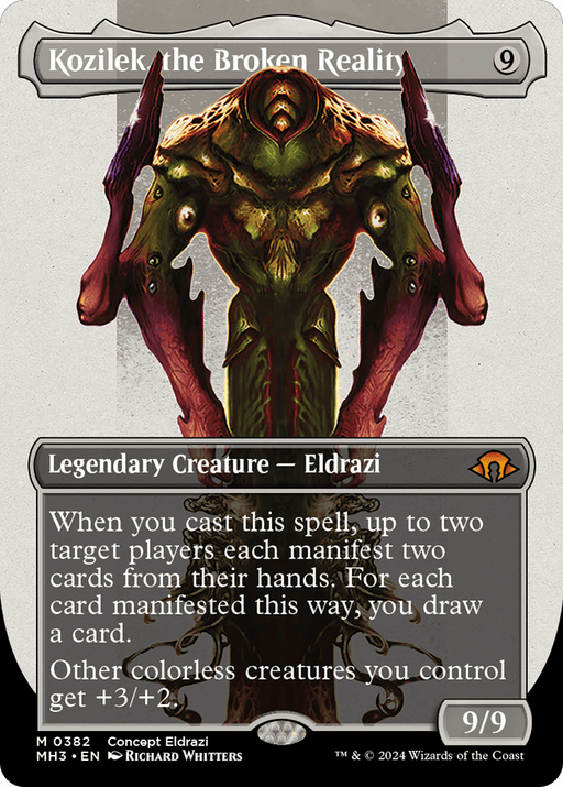A Magic: The Gathering card from "Modern Horizons 3" featuring "Kozilek, the Broken Reality (Borderless) [Modern Horizons 3]." This Legendary Creature Eldrazi costs 9 colorless mana and has an ability to manifest cards from a player's hand while boosting other colorless creatures. The artwork portrays a surreal, alien-like figure with multiple limbs and a menacing appearance. Kozilek has a power and toughness of