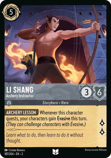 Li Shang, from Disney's Rise of the Floodborn set (187/204), is an Archery Instructor card featuring him with a bow and arrow. The card costs 5, has a strength of 3 and willpower of 6. Its ability grants your characters Evasive whenever Li Shang quests.