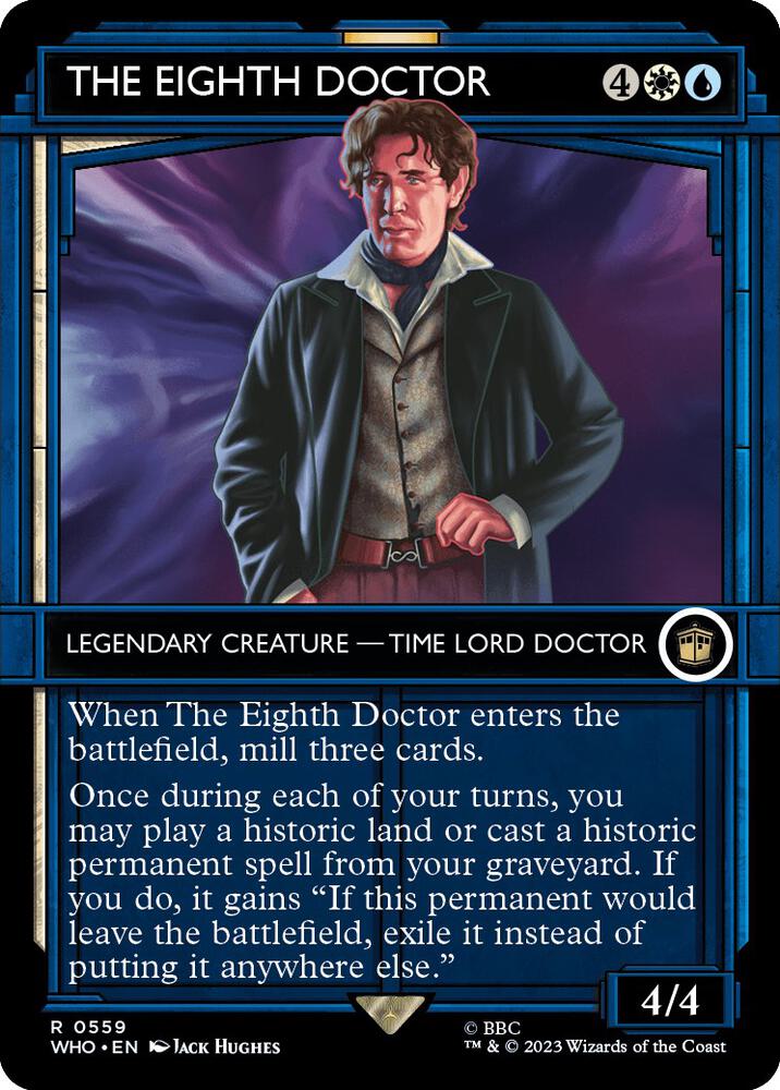 The Eighth Doctor (Showcase) card in Magic: The Gathering features a Legendary Creature from Doctor Who with 4/4 stats, capable of milling three cards and playing historic ones from the graveyard, complete with an exit condition.