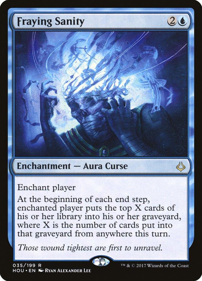 The Magic: The Gathering card "Fraying Sanity [Hour of Devastation]" shows a figure clutching their head as ethereal threads unravel. This blue Enchantment - Aura Curse captivates with detailed text and efficient card milling effects.