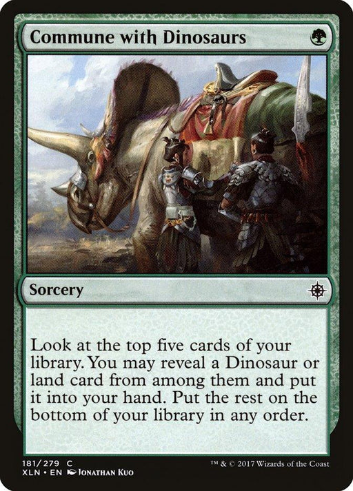 Magic: The Gathering card titled "Commune with Dinosaurs [Ixalan]." The green-bordered card illustrates a dinosaur being ridden by a human figure with another guiding from the ground, set against the lush backdrop of Ixalan. Text below explains: "Look at the top five cards of your library. You may reveal a Dinosaur or land card and put it into your hand...