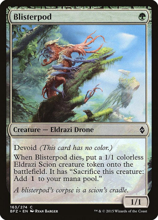 The image shows the Magic: The Gathering card "Blisterpod [Battle for Zendikar]" from Magic: The Gathering. It depicts an alien-like Eldrazi Drone with multiple limbs standing on a branch in a forest. Upon death, this 1/1 creature creates a 1/1 colorless Eldrazi Scion token and can also add mana.