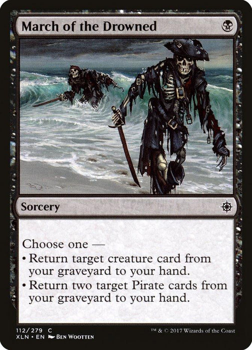 Magic: The Gathering card "March of the Drowned [Ixalan]" depicts skeletal pirates emerging from the ocean. One skeleton wears a tattered hat and wields a sword. In the card text box, it reads: "Choose one – Return target creature card from your graveyard to your hand. • Return two target Pirate cards from your graveyard to your hand." This Sorcery card is part of the Magic: The Gathering collection.