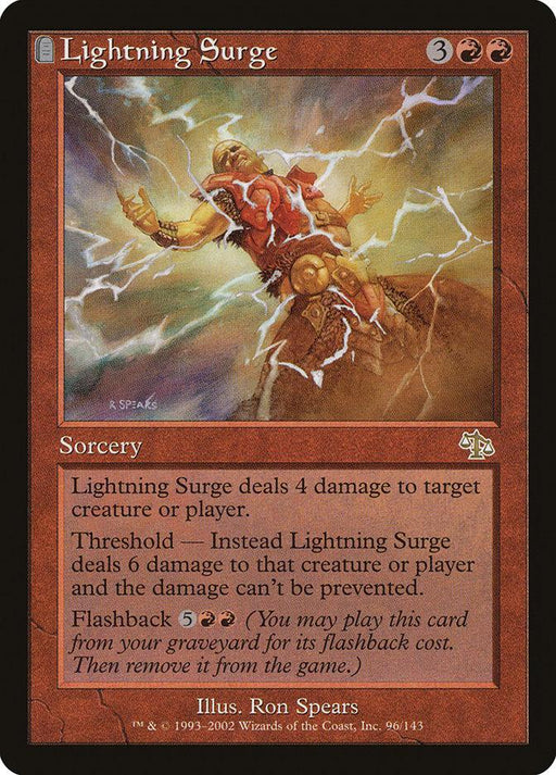 Lightning Surge [Judgment]" is a Magic: The Gathering Sorcery costing 3 generic and 2 red mana. It deals 4 damage to a target creature or player, while its Threshold ability boosts this to 6 damage. With Flashback for 5 generic and 2 red mana, cast it from your graveyard. Ron Spears' art shows intense lightning striking a figure.
