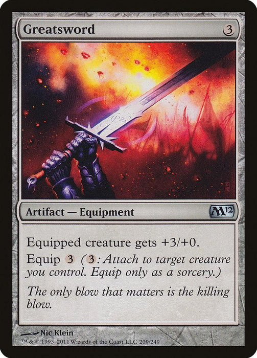 A fantasy card titled "Greatsword [Magic 2012]" from Magic: The Gathering. It features an image of a hand gripping a glowing greatsword, set against a fiery background. This Artifact Equipment gives the equipped creature +3 attack power and can be equipped for 3 mana. The flavor text reads, "The only blow that matters is the killing blow.