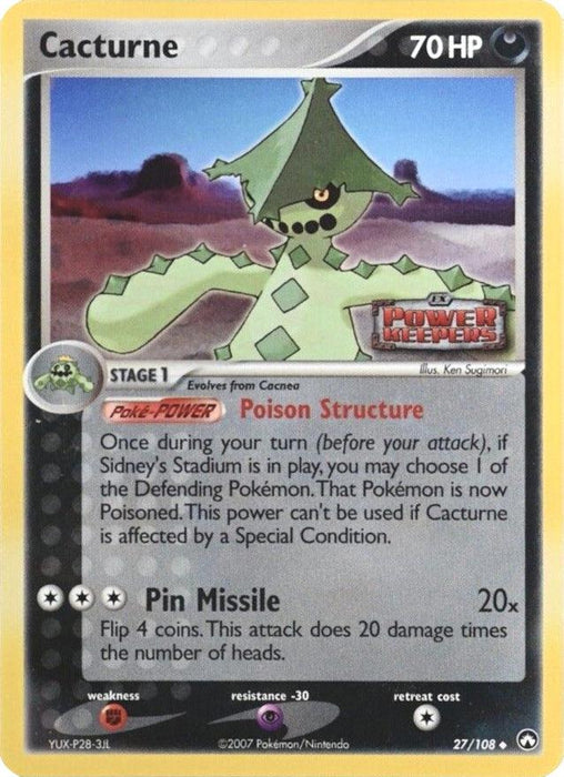 An image of an uncommon Pokémon trading card of Cacturne (27/108) (Stamped) [EX: Power Keepers] from the Pokémon set. Cacturne, a grass type with 70 HP, features the moves Poison Structure and Pin Missile. The card details and artwork show Cacturne in a desert background, with retreat, weakness, and resistance information at the bottom.