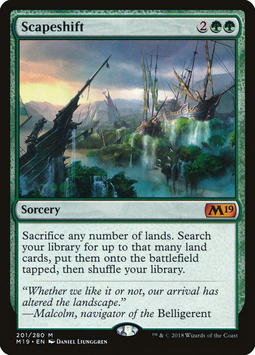 Magic: The Gathering card "Scapeshift [Core Set 2019]," a Mythic Sorcery with a green border, costs 2 generic and 2 green mana. Sacrifice lands to search for that many lands and place them tapped onto the battlefield. Card number is 201/280 from Core Set 2019, featuring art by Daniel Ljunggren.