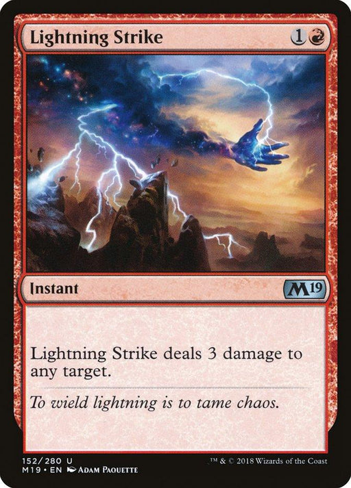 A Magic: The Gathering card titled "Lightning Strike [Core Set 2019]" from Magic: The Gathering. The card has a red border and features an illustration of a hand shooting lightning at a mountain. The text reads: "Lightning Strike deals 3 damage to any target." Below, it says: "To wield lightning is to tame chaos." Card number 152/280.