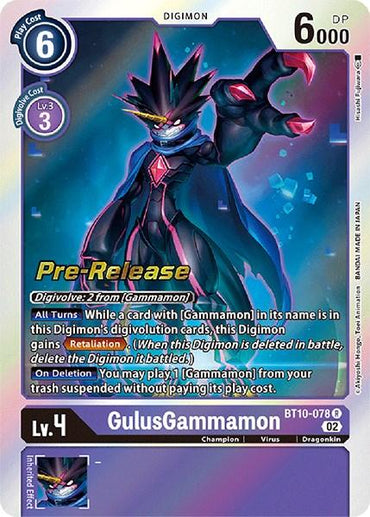 The image is a Digimon card featuring GulusGammamon [BT10-078] from the Xros Encounter Pre-Release Cards. The card shows a dark, armored creature with glowing red eyes and clawed hands. It has a play cost of 6 and evolves from Gammon at level 3. Details include "Lv. 4," "BT10-078," and "Champion.