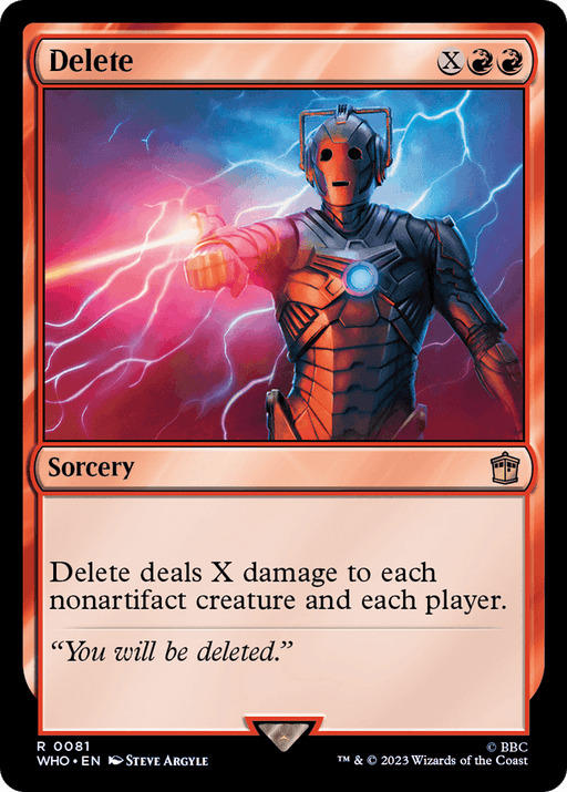 A rare Magic: The Gathering card titled "Delete [Doctor Who]" features a red border and an image of a robotic figure with a glowing blue circular symbol on its chest, pointing its arm forward with a glowing hand. This sorcery reads, "Delete [Doctor Who] deals X damage to each nonartifact creature and each player.