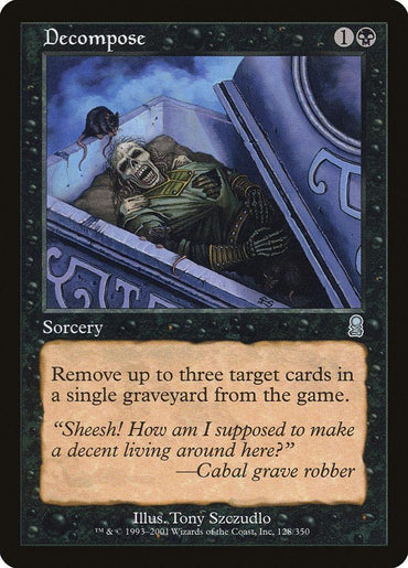 A Magic: The Gathering card titled "Decompose [Odyssey]". The card, featuring a black border, depicts a grave robber exiling cards as he opens a coffin containing a skeletal figure inside. It is a sorcery spell that costs one generic and one black mana. The flavor text reads, “Sheesh! How am I supposed to make a decent living around here?” —Cabal grave robber. Artwork by Tony.