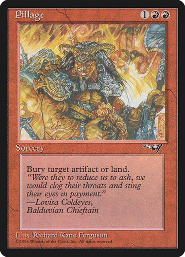 The "Pillage [Alliances]" Magic: The Gathering card features red borders, showcasing artwork of a menacing warrior holding a goblet and sword amidst flames and chaos. This uncommon sorcery requires 1 red mana and 2 colorless mana to cast, enabling the player to destroy an artifact or land. It includes a flavor quote from Lovisa Coldeyes.