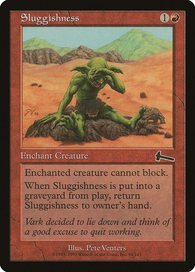 The Magic: The Gathering card "Sluggishness [Urza's Legacy]" features red borders and showcases an enchantment Aura that costs one red and one colorless mana. The artwork, created by Pete Venters, depicts a green creature lying down in a desert. This enchantment prevents the enchanted creature from blocking and includes the flavor text, “Vark decided to lie down...quit working.”