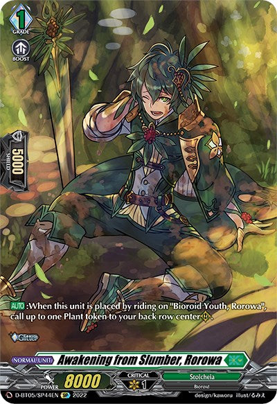 A fantasy-themed card from Bushiroad's "Triumphant Return of the Brave Heroes" series, titled "Awakening from Slumber, Rorowa" (D-BT05/SP44EN), illustrates a Bioroid character belonging to the Stoicheia faction. The character features green hair and wears clothing adorned with leaves, seated amongst plants. This Grade 1 card has a power level of 8000 and includes a special ability activated when placed by riding on another card.
