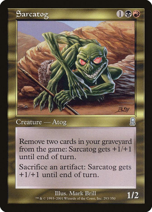 A fantasy card titled "Sarcatog [Odyssey]" from the game "Magic: The Gathering." Part of the Odyssey set, it depicts a sinister green Creature — Atog with sharp teeth and claws, crouched in a rocky terrain. Sarcatog enhances its strength by removing cards from the graveyard or by sacrificing artifacts. Illustrated by Mark Brill.