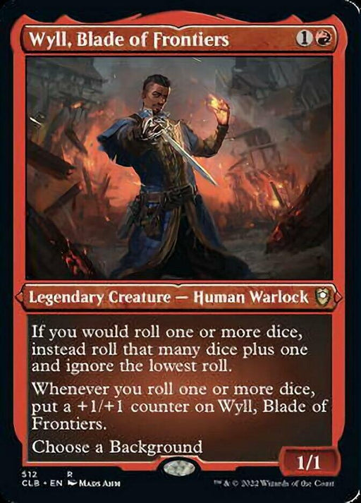 A fantasy game card titled "Wyll, Blade of Frontiers (Foil Etched) [Commander Legends: Battle for Baldur's Gate]" from Magic: The Gathering. It depicts a man wielding a glowing sword, standing amidst a battle with flames and destruction in the background. As a Legendary Creature from Baldur's Gate, its abilities revolve around dice rolls and enhancing strength. This Commander Legends card shows 1/1 stats.