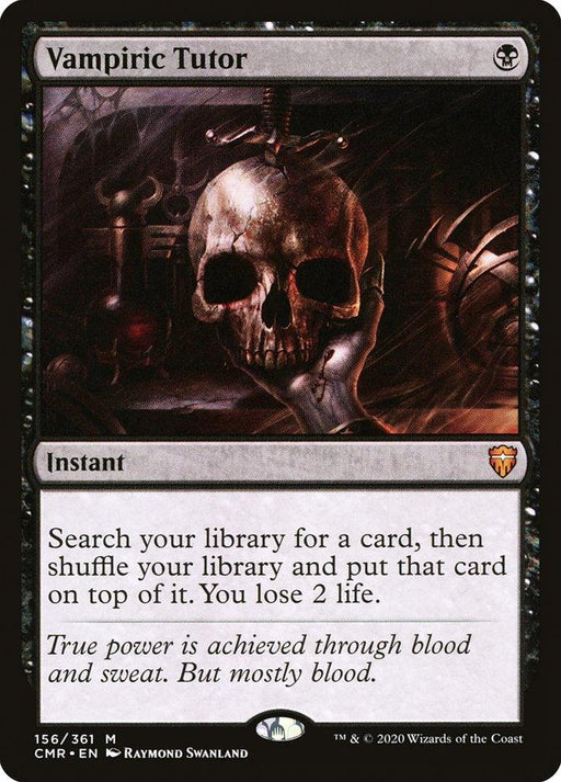 A "Vampiric Tutor [Commander Legends]" Magic: The Gathering card from Commander Legends, showing demonic artifacts, including a skull with metal rods and a hand reaching toward it. Text reads: "Search your library for a card, then shuffle your library and put that card on top of it. You lose 2 life. True power is achieved through blood and sweat. But mostly blood." This Myth