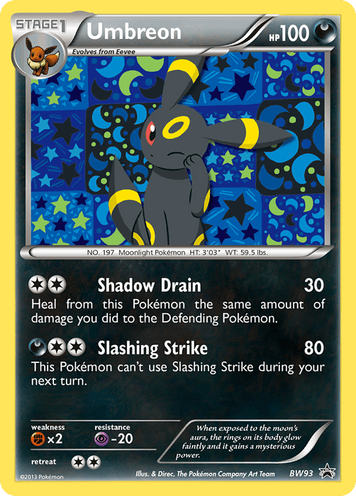 A Pokémon Umbreon (BW93) [Black & White: Black Star Promos] for Umbreon. The Black Star Promo card shows an illustration of Umbreon, a black, fox-like Pokémon with yellow rings, against a blue and black patterned background. The card has 100 HP and features two attacks: Shadow Drain and Slashing Strike. The silver and yellow-bordered card embodies the essence of darkness.